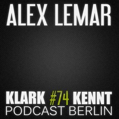 Alex Lemar - K K Podcast Berlin #74