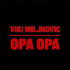 Viki Miljkovic - Opa opa - (Audio 2016)