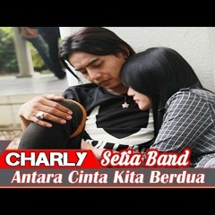 Charly Setia Band - Antara Cinta Kita Berdua - LaguVideos.com