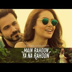 Main Rahoon Ya Na Rahoon Armaan Malik cover by dj