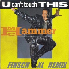 Mc Hammer - U Can't Touch This (FiNSCH XL REMiX)