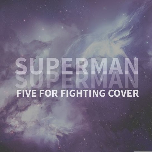 Stream Superman (Five For Fighting Cover) by Ina | Listen online for free on  SoundCloud