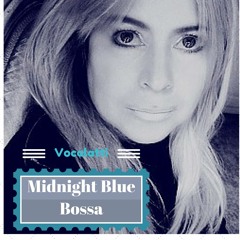 Midnight Blue Bossa (Available on CD Baby ) http://cdbaby.com/cd/vocalatti