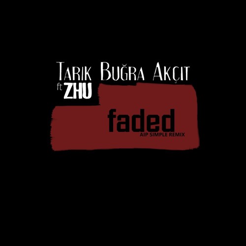 ft. ZHU - Faded (Simple Remix)