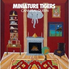 Cannibal Queen (Miniature Tigers)Cover