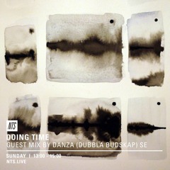 Doing Time Guest Mix By Danza (Dubbla Budskap)