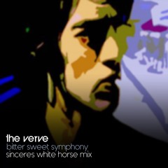Bitter Sweet Symphony (sinceres White Horse Mix)