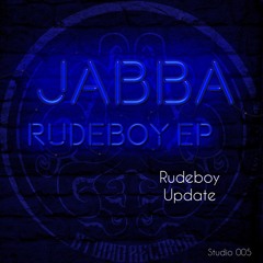 Studio005 | Jabba - Rudeboy **OUT NOW**
