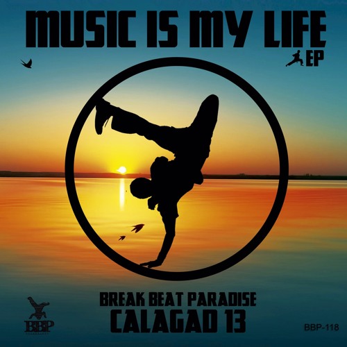 BBP118 - Calagad 13 - Music Is My Life EP [Out Now] (Previews)