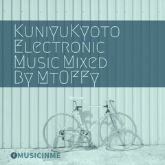 KUniyuKyOto ELectrOnic MUsic Mixed By Musicinme