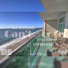 Tha Keymaker x Can't Lose x Trxll Caviar x Finesse King