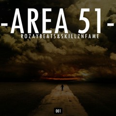 RozayBeats & Skillz N Fame - Area 51 [SUPPORTED BY BLASTERJAXX] *Click Buy to DL FREE!*