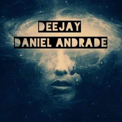 DJ DANIEL ANDRADE - Set ESSENCIAL