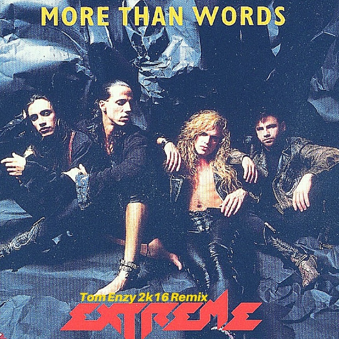 Stream Extreme - More Than Words (Tom Enzy Remix 2k16) FREE