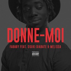 Fababy - DONNE - MOI Ft. Sidiki & Melissa Remix By Dj Badberone