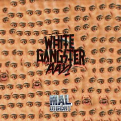 White Gangster - AAY!