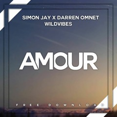 Simon Jay X Darren Omnet X WildVibes -  Amour (Original Mix)