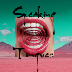 Speaking Tongues