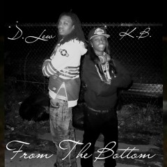 D.Lew Ft: K.B - ''From The Bottom''
