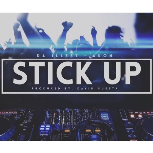 Stick Up - 2016
