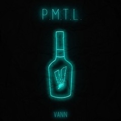 Vann - P.M.T.L. (Pass Me The Liquor)