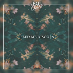 Feed Me Disco | Vol. 9