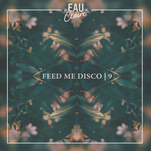 Feed Me Disco | Vol. 9