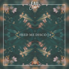 Feed Me Disco | Vol. 8