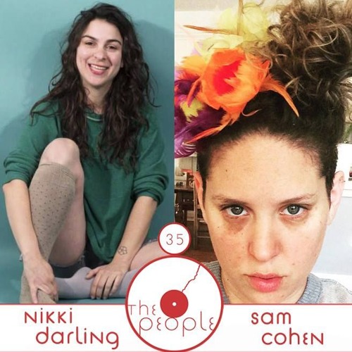 Ep 35 Nikki Darling Sam Cohen The People By The People Radio Free Listening On Soundcloud Ep 35 Nikki Darling Sam Cohen The People By The People Radio Free Listening On Soundcloud