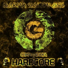 DJ Casketkrusher - Gearing Session 2015: Commanders of Hardcore / DJ Casketkrusher (30.06.2015)