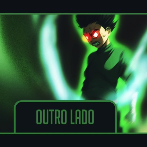 Rock Lee | O OUTRO LADO