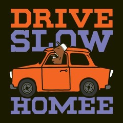 Drive Slow