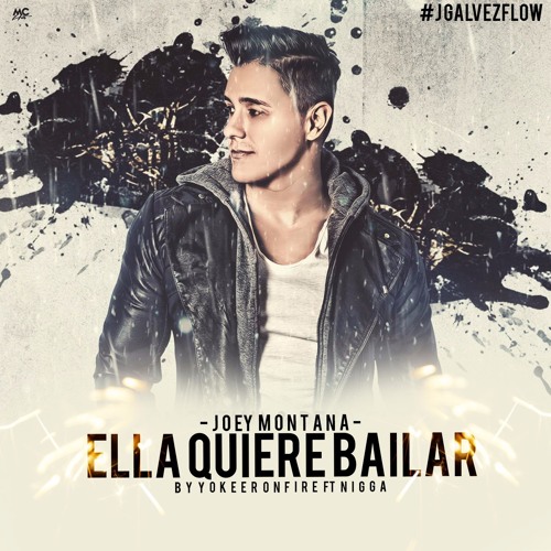 Joey Montana - Ella Quiere Bailar -  By Dj Yokeer Ft Dj Nigga