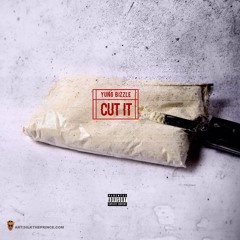 Cut It (Yung Bizzle Freestyle)
