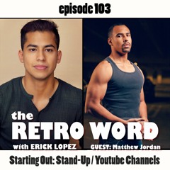#3: "Starting Stand Up Comedy / Youtube Channels" | GUEST: Matthew Jordan