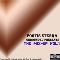 Fortis Sterra Unbounded Presents: The Mix-Up Vol.1