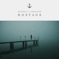 Danrell x Småland - Hostage (esque Remix)