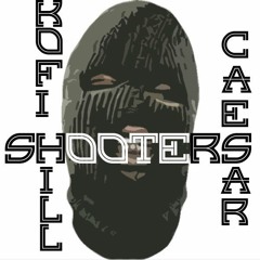 Shooters Ft. Kofi Hill