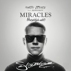 Martin Jensen - Miracles (Slight Noise Edit Hardstyle)