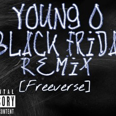 Young O "Black Friday" Remix [FreeVerse] Prod. By Diamond Production's