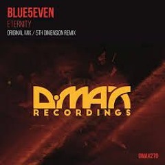 Blue5even - Eternity (Original Mix) D.MAX recordings