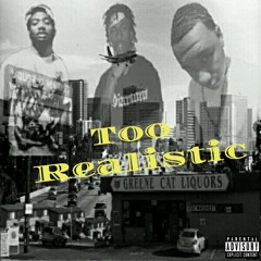 Too Realistic - Eddie MMack ft KT Foreign , Oso Ocean