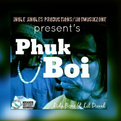 Phukboi -Rida Bone ft. Lil Duval