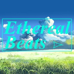 Ethereal Beats
