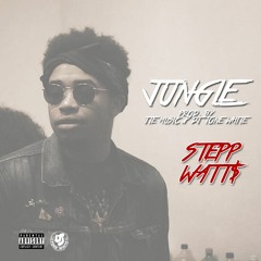 Stepp Watt$ - Jungle [Prod. By J.T.E Music & Dj Tone White]