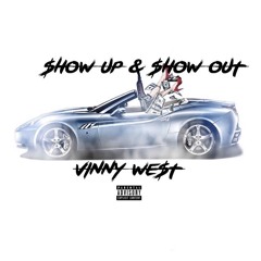 Vinny West - Show Up and Show Out [JTEMixedIt]
