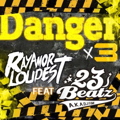 Danger X3 (Original Mix) - Ray a.k.a Rayamor Loudest Feat, 23Beatz OUT NOW!