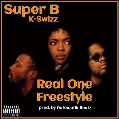 I Was The Real One Stream Real One Freestyle (feat. KSwizz)(prod. by Automatik) by Super B
