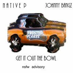 Get It Out The Bowl (Prod Johnny Bangz)WATCH VIDEO NOW *link in description*