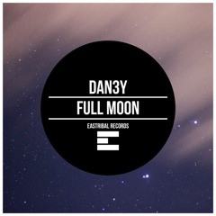 DAN3Y - Full Moon (Original Mix)